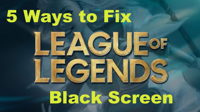 Problème d'écran noir de League of Legends