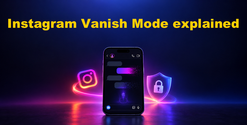 Le mode Vanish d'Instagram expliqué