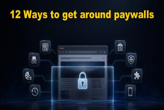 12 façons de contourner les paywalls en 2026