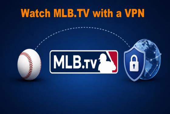 Comment regarder MLB.TV en 2026 avec un VPN