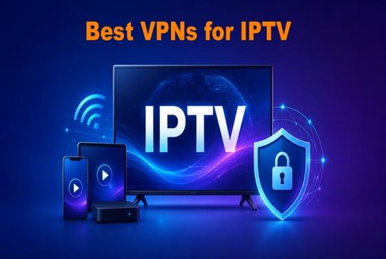 Meilleurs VPN pour l'IPTV en 2026 | Top 5 des choix