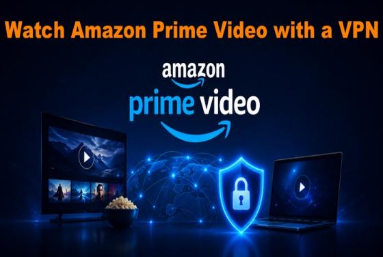 Comment regarder Amazon Prime Video avec un VPN en 2026